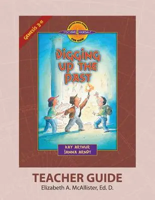 Discover 4 Yourself(r) Guía para el maestro: Desenterrando el pasado - Discover 4 Yourself(r) Teacher Guide: Digging Up the Past