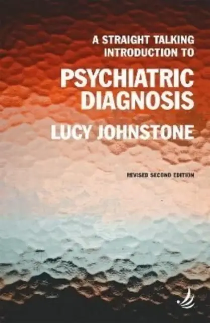 Introducción directa al diagnóstico psiquiátrico (segunda edición) - Straight Talking Introduction to Psychiatric Diagnosis (second edition)