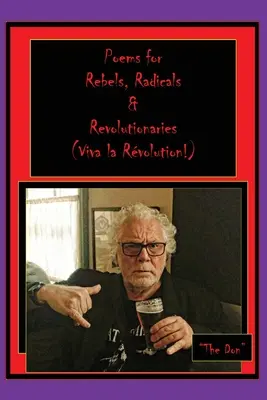 Poemas para Rebeldes, Radicales y Revolucionarios (Viva la Revolución) - Poems for Rebels, Radicals & Revolutionaries-(Viva la Rvolution)