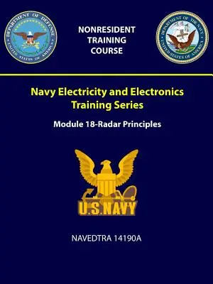 Navy Electricity and Electronics Training Series: Módulo 18 - Principios de Radar - NAVEDTRA 14190A - Navy Electricity and Electronics Training Series: Module 18 - Radar Principles - NAVEDTRA 14190A