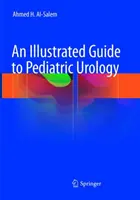 Guía ilustrada de urología pediátrica - An Illustrated Guide to Pediatric Urology