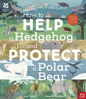 National Trust: Cómo ayudar a un erizo y proteger a un oso polar - 70 maneras cotidianas de salvar nuestro planeta - National Trust: How to Help a Hedgehog and Protect a Polar Bear - 70 Everyday Ways to Save Our Planet