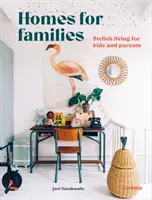 Casas para familias: Vivir con estilo para niños y padres - Homes for Families: Stylish Living for Kids and Parents