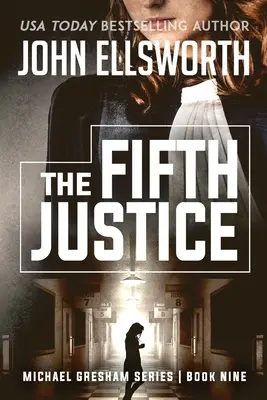 La Quinta Justicia Legal Thrillers - The Fifth Justice: Legal Thrillers