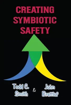 Creando seguridad simbiótica: Implantación de un programa de seguridad próspero en un año - Creating Symbiotic Safety: Implementing a Thriving Safety Program in One Year