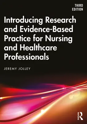Introducción a la investigación y a la práctica basada en la evidencia para enfermería y profesionales sanitarios - Introducing Research and Evidence-Based Practice for Nursing and Healthcare Professionals