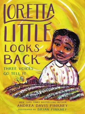 Loretta Little echa la vista atrás: Tres voces van a contarlo - Loretta Little Looks Back: Three Voices Go Tell It