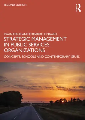 Gestión estratégica en las organizaciones de servicios públicos: Conceptos, Escuelas y Cuestiones Contemporáneas - Strategic Management in Public Services Organizations: Concepts, Schools and Contemporary Issues