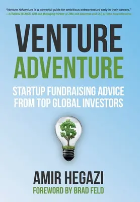 Aventura empresarial: Consejos de los principales inversores mundiales para la financiación de startups - Venture Adventure: Startup Fundraising Advice from Top Global Investors