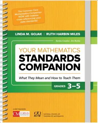 Your Mathematics Standards Companion, Grades 3-5. What They Mean and How to Teach Them Qué significan y cómo enseñarlos - Your Mathematics Standards Companion, Grades 3-5: What They Mean and How to Teach Them