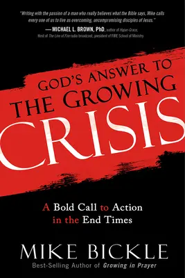 La respuesta de Dios a la creciente crisis: Una audaz llamada a la acción en los últimos tiempos - God's Answer to the Growing Crisis: A Bold Call to Action in the End Times