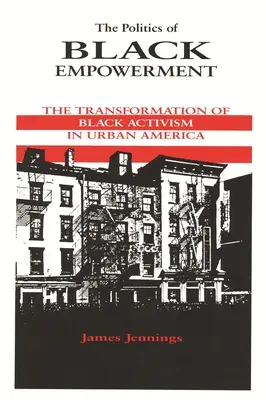 La política del empoderamiento negro: La transformación del activismo negro en la América urbana - The Politics of Black Empowerment: The Transformation of Black Activism in Urban America