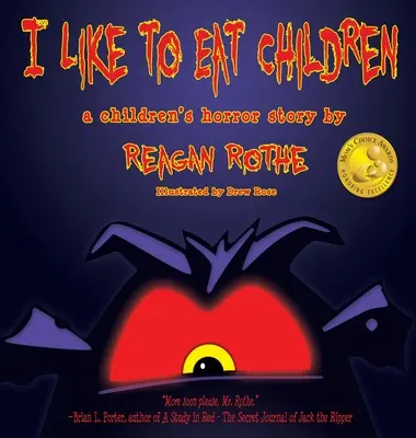 Me gusta comerme a los niños: Una historia de terror infantil - I Like to Eat Children: A Children's Horror Story