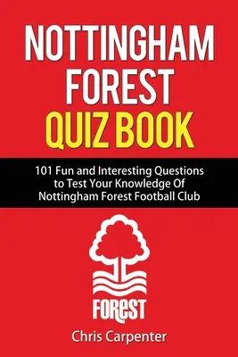 Libro de preguntas y respuestas del Nottingham Forest - Nottingham Forest Quiz Book