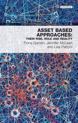 Enfoques basados en activos: Their Rise, Role and Realityvolume 20 - Asset-Based Approaches: Their Rise, Role and Realityvolume 20