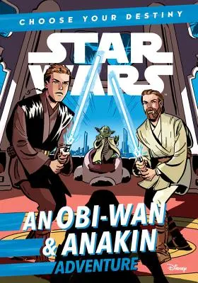 Star Wars Una aventura de Obi-wan y Anakin: Un libro de capítulos de Elige tu destino - Star Wars an Obi-wan & Anakin Adventure: A Choose Your Destiny Chapter Book