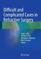 Casos difíciles y complicados en cirugía refractiva - Difficult and Complicated Cases in Refractive Surgery