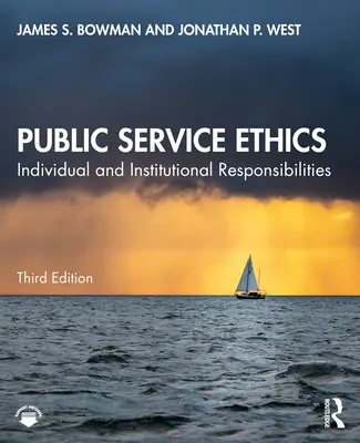 Ética del servicio público: Responsabilidades individuales e institucionales - Public Service Ethics: Individual and Institutional Responsibilities