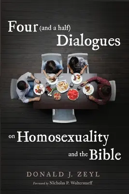 Cuatro diálogos (y medio) sobre la homosexualidad y la Biblia - Four (and a half) Dialogues on Homosexuality and the Bible