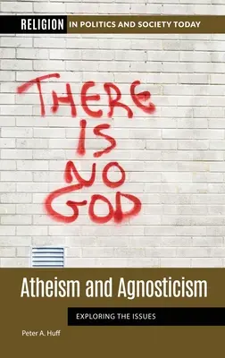 Ateísmo y agnosticismo: Explorando los problemas - Atheism and Agnosticism: Exploring the Issues