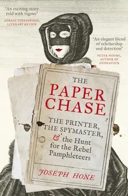 Paper Chase - El impresor, el espía y la caza de los panfletistas rebeldes - Paper Chase - The Printer, the Spymaster, and the Hunt for the Rebel Pamphleteers