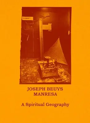 Joseph Beuys--Manresa: Una geografía espiritual - Joseph Beuys--Manresa: A Spiritual Geography