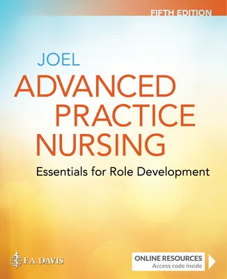 Enfermería de práctica avanzada: Essentials for Role Development: Fundamentos para el desarrollo de roles - Advanced Practice Nursing: Essentials for Role Development: Essentials for Role Development