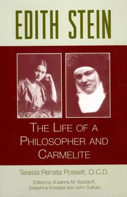 Edith Stein: La vida de una filósofa y carmelita - Edith Stein: The Life of a Philosopher and Carmelite