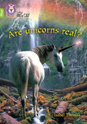 ¿Son reales los unicornios? - Banda 11+/Lima Plus - Are Unicorns Real? - Band 11+/Lime Plus