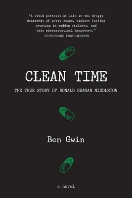 Clean Time: la verdadera historia de Ronald Reagan Middleton - Clean Time: the True Story of Ronald Reagan Middleton