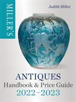 Manual y guía de precios de Miller's Antiques 2022-2023 - Miller's Antiques Handbook & Price Guide 2022-2023