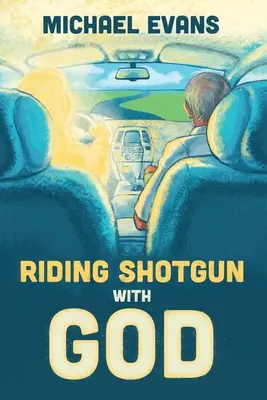 La vida de los hombres - Riding Shotgun with God