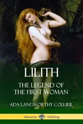 Lilith La leyenda de la primera mujer - Lilith: The Legend of the First Woman