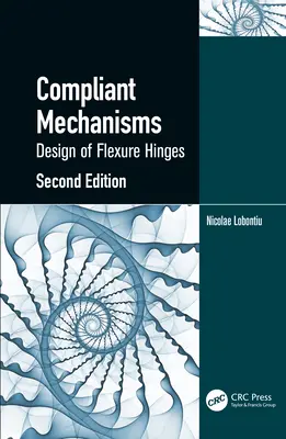 Mecanismos conformes: Diseño de bisagras de flexión - Compliant Mechanisms: Design of Flexure Hinges