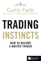 Instintos de negociación - Cómo convertirse en un maestro de la negociación - Trading Instincts - How to become a master trader