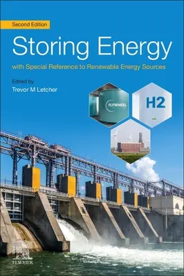 Almacenamiento de energía: Con especial referencia a las fuentes de energía renovables - Storing Energy: With Special Reference to Renewable Energy Sources