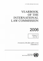 Anuario de la Comisión de Derecho Internacional 2006 - Vol. 2: Parte 1Documentos del quincuagésimo octavo período de sesiones - Yearbook of the International Law Commission 2006 - Vol. 2: Part 1Documents of the fifty-eighth session