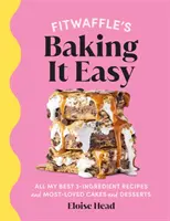 Fitwaffle's Baking It Easy - Todas mis mejores recetas de 3 ingredientes y mis pasteles y postres más queridos. EL BESTSELLER DEL SUNDAY TIMES - Fitwaffle's Baking It Easy - All my best 3-ingredient recipes and most-loved cakes and desserts. THE SUNDAY TIMES BESTSELLER