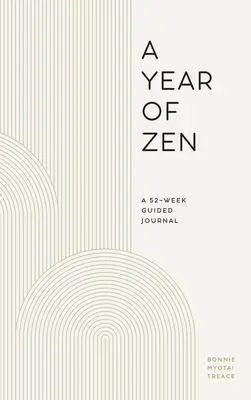 Un año de Zen: Un diario guiado de 52 semanas - A Year of Zen: A 52-Week Guided Journal