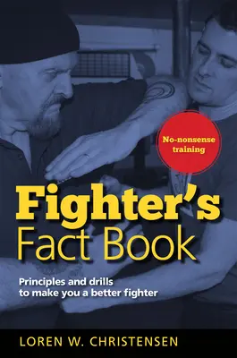 Fighter's Fact Book 1: Principios y ejercicios para ser un mejor luchador - Fighter's Fact Book 1: Principles and Drills to Make You a Better Fighter