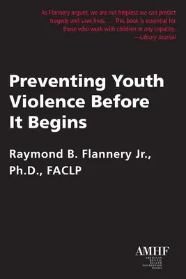 Prevenir la violencia juvenil antes de que empiece - Preventing Youth Violence Before It Begins