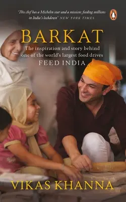 Barkat: La inspiración y la historia de una de las mayores campañas alimentarias del mundo Alimentar a la India - Barkat: The Inspiration and the Story Behind One of World's Largest Food Drives Feed India