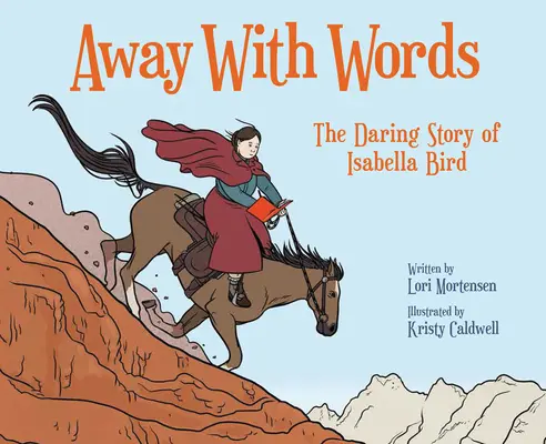 Away with Words: La audaz historia de Isabella Bird - Away with Words: The Daring Story of Isabella Bird