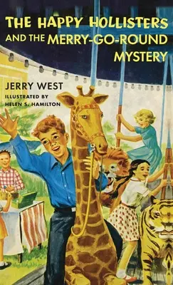 Los Hollister Felices y el misterio del tiovivo - The Happy Hollisters and the Merry-Go-Round Mystery