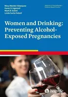 Las mujeres y el alcohol: Prevención de embarazos expuestos al alcohol - Women and Drinking: Preventing Alcohol-Exposed Pregnancies