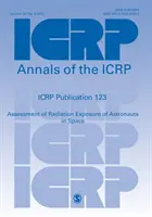 Publicación 123 del Icrp: Evaluación de la exposición a la radiación de los astronautas en el espacio - Icrp Publication 123: Assessment of Radiation Exposure of Astronauts in Space