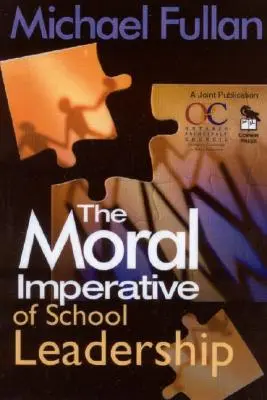 El imperativo moral del liderazgo escolar - The Moral Imperative of School Leadership