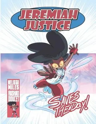 Jeremiah Justice salva el día - Jeremiah Justice Saves the Day