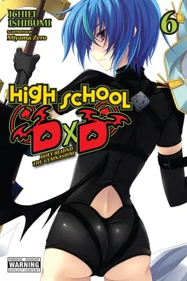 High School DXD, Vol. 6 (Novela Ligera): Holy Behind the Gymnasium - High School DXD, Vol. 6 (Light Novel): Holy Behind the Gymnasium