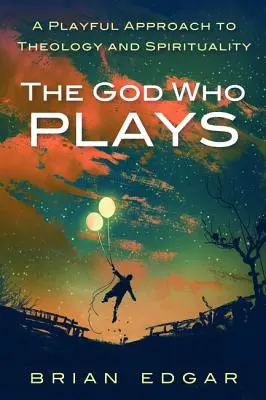 El Dios que juega - The God Who Plays